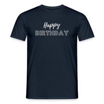 Happy Birthday - Männer T-Shirt - Navy - Vorne - AI Model Male 178 light (178cm)