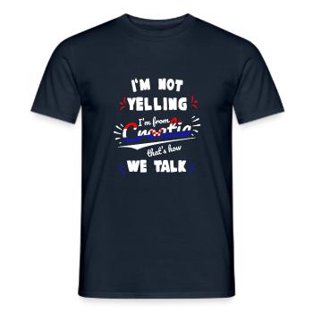 I'm not yelling I'm from Croatia - Men's T-Shirt - navy - Front - AI Model Male 178 light (178cm)