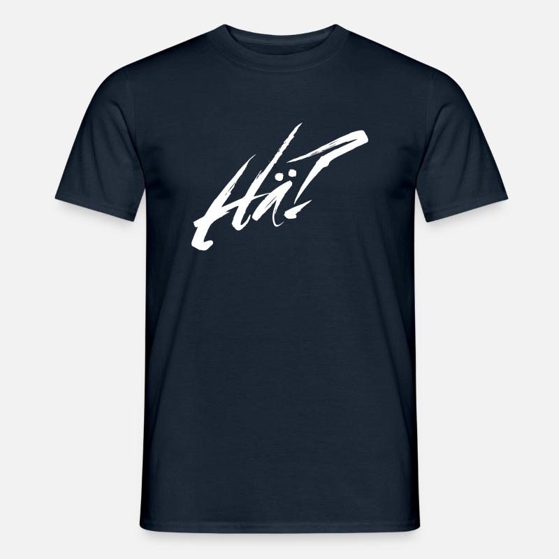 Hä? Lustiger Spruch Geschenkidee - Männer T-Shirt - Navy