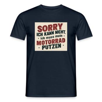 Sorry ich kann nicht, ich muss mein Motorrad putze - Männer T-Shirt - Navy - Vorne - AI Model Male 178 light (178cm)