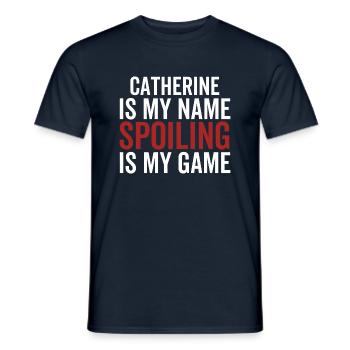Catherine est mon nom Spoiling est mon jeu - T-shirt homme - marine - Devant - AI Model Male 178 light (178cm)