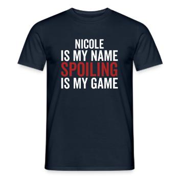 Nicole is My Name Spoiling is My Game - Men's T-Shirt - navy - Front - AI Model Male 178 light (178cm)