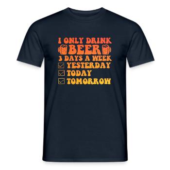 I Only Drink A Beer 3 days a Week - Männer T-Shirt - Navy - Vorne - AI Model Male 178 light (178cm)