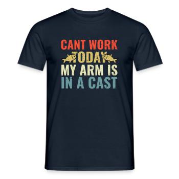 Cant Work today my Arm is in a Cast - Männer T-Shirt - Navy - Vorne - AI Model Male 178 light (178cm)