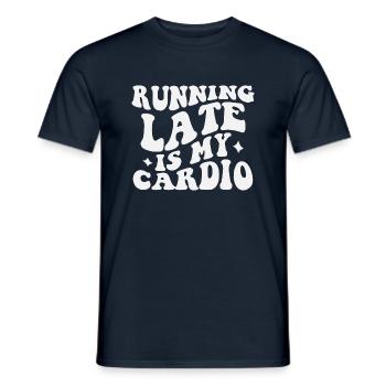 Running Late is My Cardio - Männer T-Shirt - Navy - Vorne - AI Model Male 178 light (178cm)