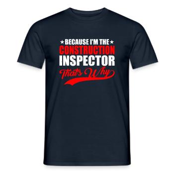Because I'm The Construction Inspector That's Why2 - Men's T-Shirt - navy - Front - AI Model Male 178 light (178cm)