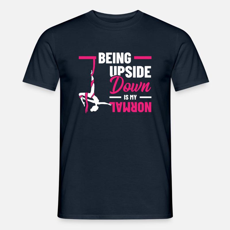 Being Upside Down Is My Normal Acrobatics Gymnasti - Männer T-Shirt - Navy