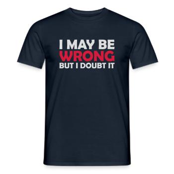 I may be wrong - Men's T-Shirt - navy - Front - AI Model Male 178 light (178cm)