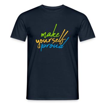make yourself proud Zitat - Männer T-Shirt - Navy - Vorne - AI Model Male 178 light (178cm)