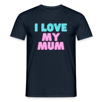 I love my mum - Männer T-Shirt - Navy - Vorne - AI Model Male 178 light (178cm)