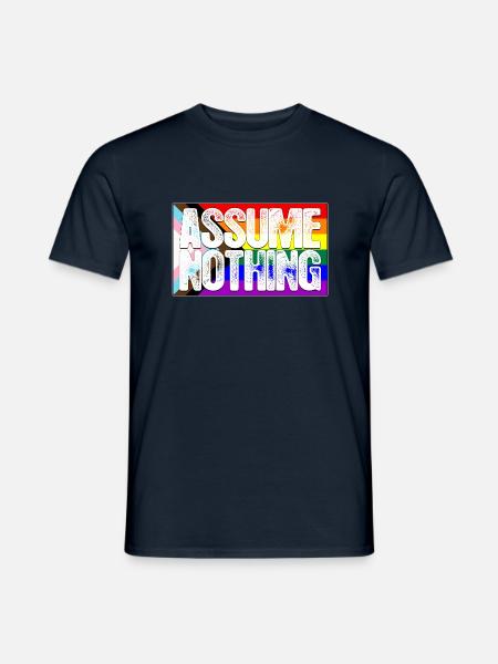 Angenommen Nichts LGBTQ Progress Pride Flagge - Männer T-Shirt - Navy
