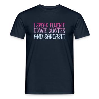 I Speak Fluent Movie Quotes And Sarcasm - Männer T-Shirt - Navy - Vorne - AI Model Male 178 light (178cm)