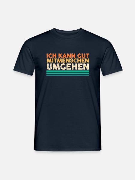 Ich kann gut Mitmenschen umgehen - Männer T-Shirt - Navy