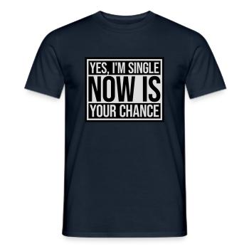 single now your chance - Männer T-Shirt - Navy - Vorne - AI Model Male 178 light (178cm)