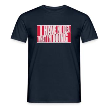 I Have No Idea - Men's T-Shirt - navy - Front - AI Model Male 178 light (178cm)