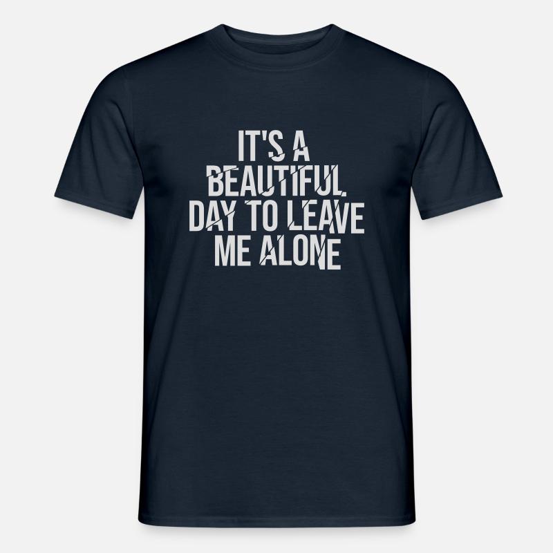 leave me alone day - Männer T-Shirt - Navy