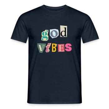 "God Vibes T-Shirt - Positive gifts Designs” - Men's T-Shirt - navy - Front - AI Model Male 178 light (178cm)