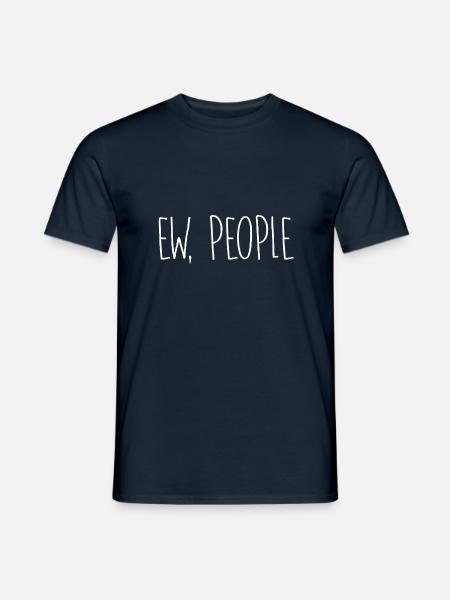 Ew, people - Männer T-Shirt - Navy