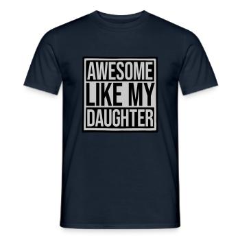 Awesome Like My Daughter - Men's T-Shirt - navy - Front - AI Model Male 178 light (178cm)