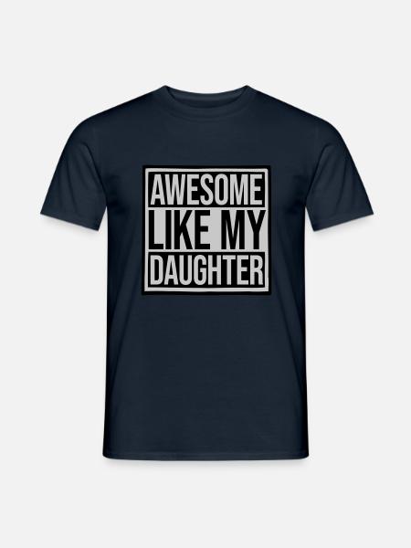 Awesome Like My Daughter - Men's T-Shirt - navy