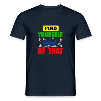 Find your self and be that - Männer T-Shirt - Navy - Vorne - AI Model Male 178 light (178cm)