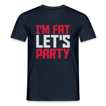 im fat lets party - Männer T-Shirt - Navy - Vorne - AI Model Male 178 light (178cm)