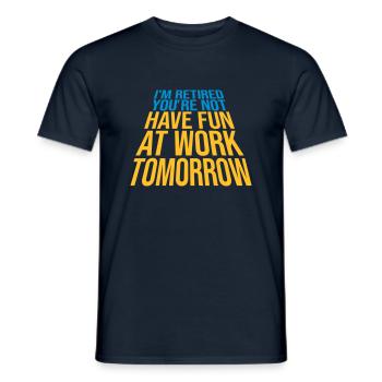 have fun at work - Men's T-Shirt - navy - Front - AI Model Male 178 light (178cm)