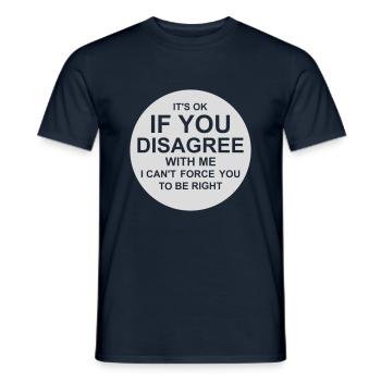 you disagree with me - Men's T-Shirt - navy - Front - AI Model Male 178 light (178cm)