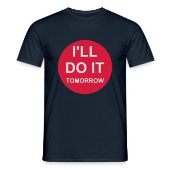do it tomorrow quote - Men's T-Shirt - navy - Front - AI Model Male 178 light (178cm)
