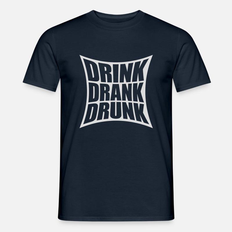 drink drank drunk Zitat - Männer T-Shirt - Navy