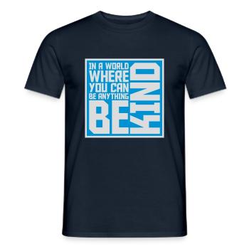you can be kind - Männer T-Shirt - Navy - Vorne - AI Model Male 178 light (178cm)