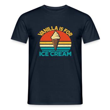 Vanilla Is For Ice Cream Vintage Retro - Männer T-Shirt - Navy - Vorne - AI Model Male 178 light (178cm)