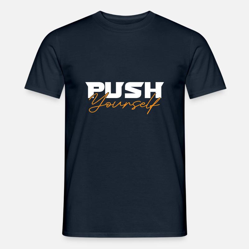 Push Yourself - Männer T-Shirt - Navy