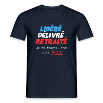 Libéré délivré retraité - t-shirt humour retraite - T-shirt homme - marine - Devant - AI Model Male 178 light (178cm)