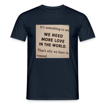 Wir brauchen mehr Liebe in der Welt - Männer T-Shirt - Navy - Vorne - AI Model Male 178 light (178cm)