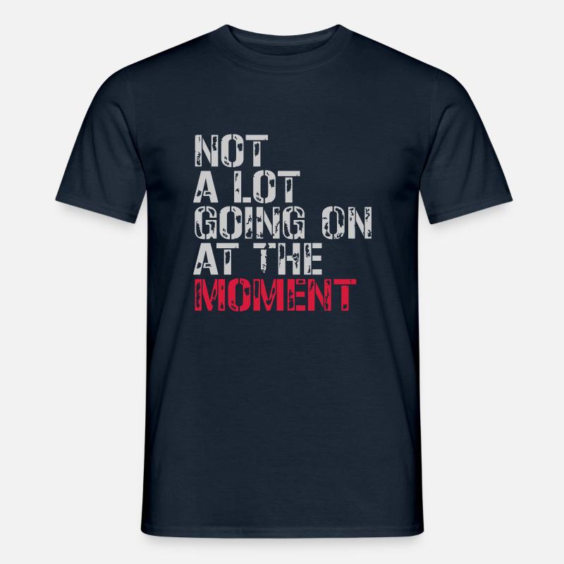 Not much going on - Männer T-Shirt - Navy