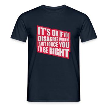 you disagree with me - Men's T-Shirt - navy - Front - AI Model Male 178 light (178cm)