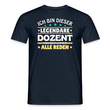 I'm this legendary lecturer - Men's T-Shirt - navy - Front - AI Model Male 178 light (178cm)