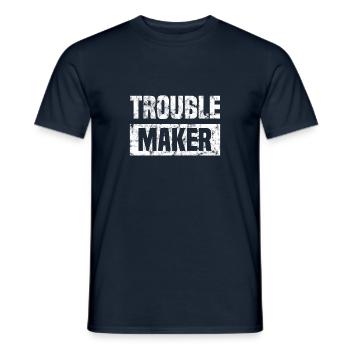 Trouble Maker Rebel Rampage Gift - Men's T-Shirt - navy - Front - AI Model Male 178 light (178cm)