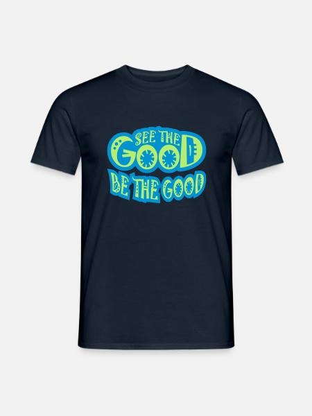 be the good quote - Men's T-Shirt - navy