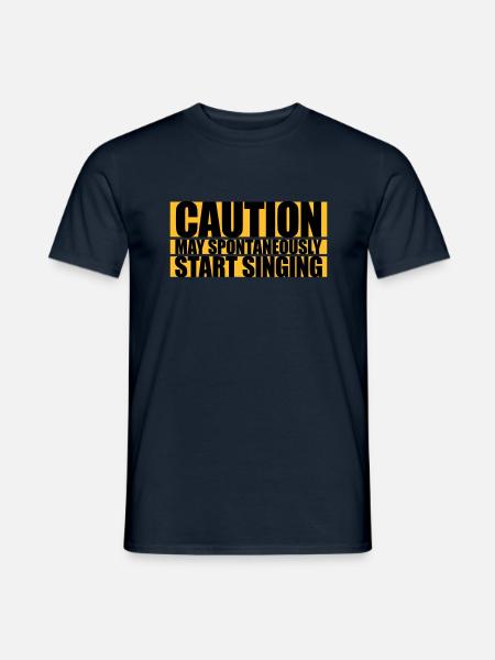 may spontaneously start singing - Men's T-Shirt - navy