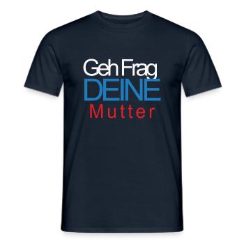 Frag mama - Männer T-Shirt - Navy - Vorne - AI Model Male 178 light (178cm)