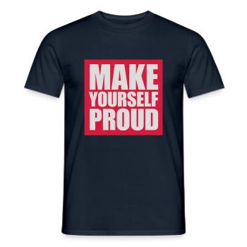 make yourself proud Zitat - Männer T-Shirt - Navy - Vorne - AI Model Male 178 light (178cm)