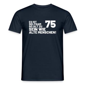 75. Geburtstag Spruch - Es ist seltsam so alt - Männer T-Shirt - Navy - Vorne - AI Model Male 178 light (178cm)