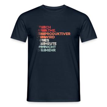 Ich Atme Produktiver Wird Es Nicht Mehr lustiger - Männer T-Shirt - Navy - Vorne - AI Model Male 178 light (178cm)