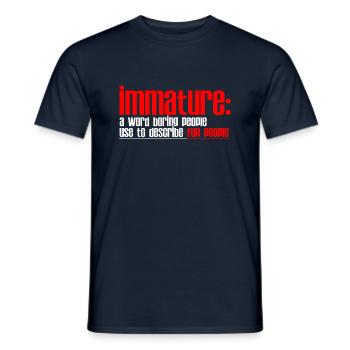 Immature A Word People Use To Describe Fun People2 - Men's T-Shirt - navy - Front - AI Model Male 178 light (178cm)