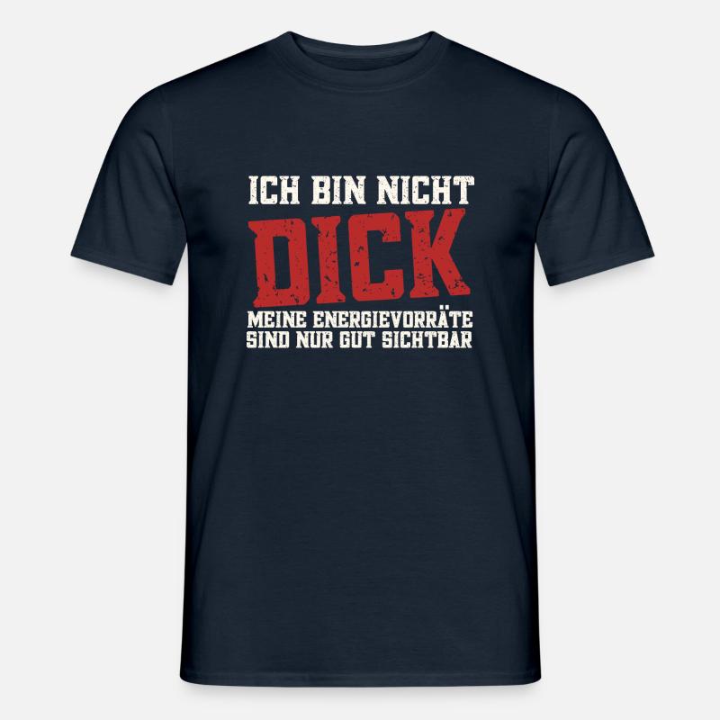 Ich bin nicht Dick! - Männer T-Shirt - Navy