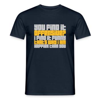 You find it offensive - Men's T-Shirt - navy - Front - AI Model Male 178 light (178cm)