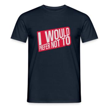 I prefer not to - Men's T-Shirt - navy - Front - AI Model Male 178 light (178cm)