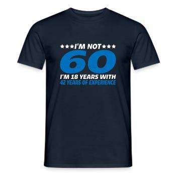 I'm 18 Years With 42 Years Of Experience 7 - Männer T-Shirt - Navy - Vorne - AI Model Male 178 light (178cm)